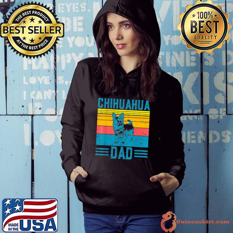 Dog Chihuahua Dad - Vintage Chihuahua Dad T-Shirt Hoodie