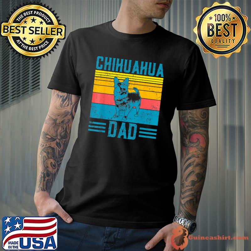 Dog Chihuahua Dad - Vintage Chihuahua Dad T-Shirt Unisex