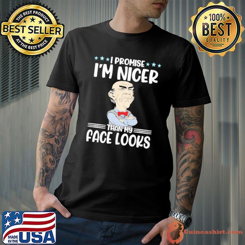 Dr Seuss I promise I'm nicer than my face looks s Unisex