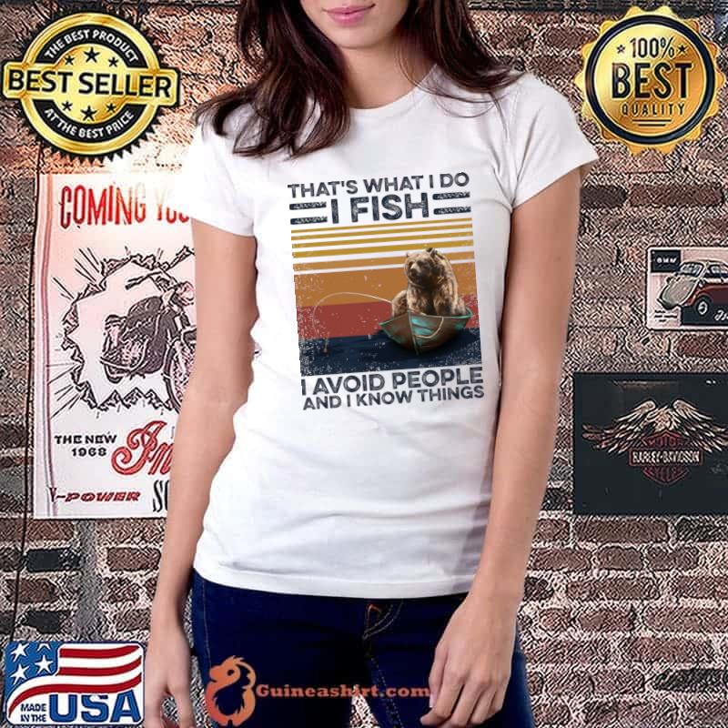 Fishing Bear That's What I Do I Fish And Avoid People Vintage T-Shirt Ladiestee