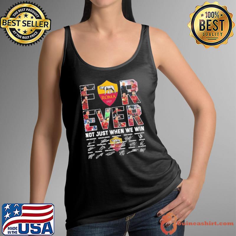 Forever not just when we win Roma 1927 signature s Tank Top