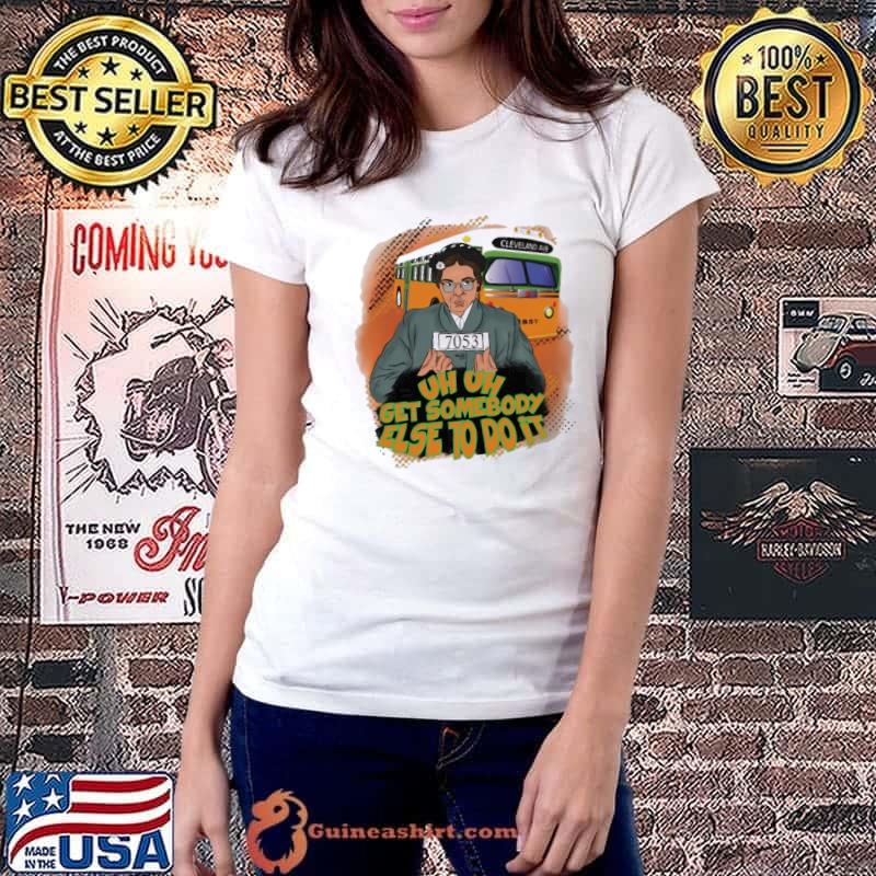 Get Somebody Else To Do It Cleveland ave bus shirt