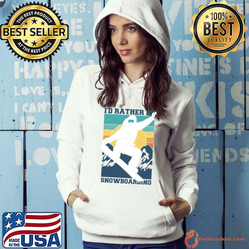 I'd Rather Be Snowboarding Chasing Sunset A Snowboarder's Mountain Vintage T-Shirt Hoodie