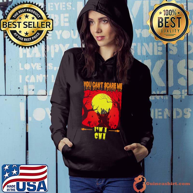 I'm a cna you can't scare me halloween haunted house full moon T-Shirt Hoodie