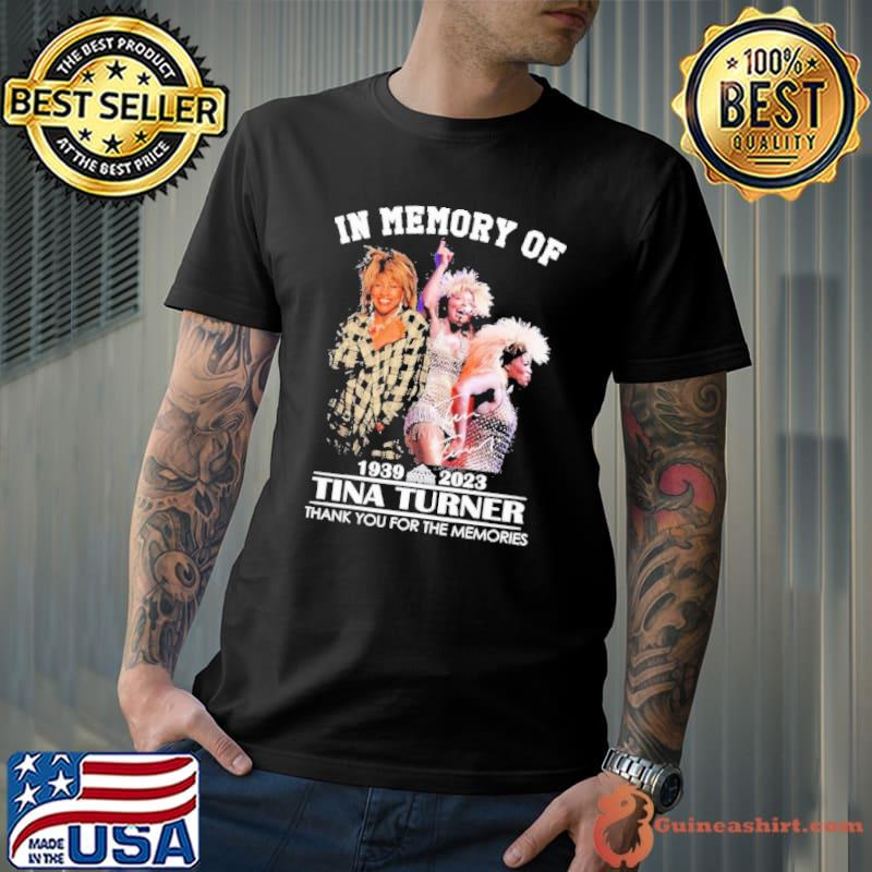 In Memory Of Tina Turner 1939 – 2023 Thank You For The Memories signature s Unisex