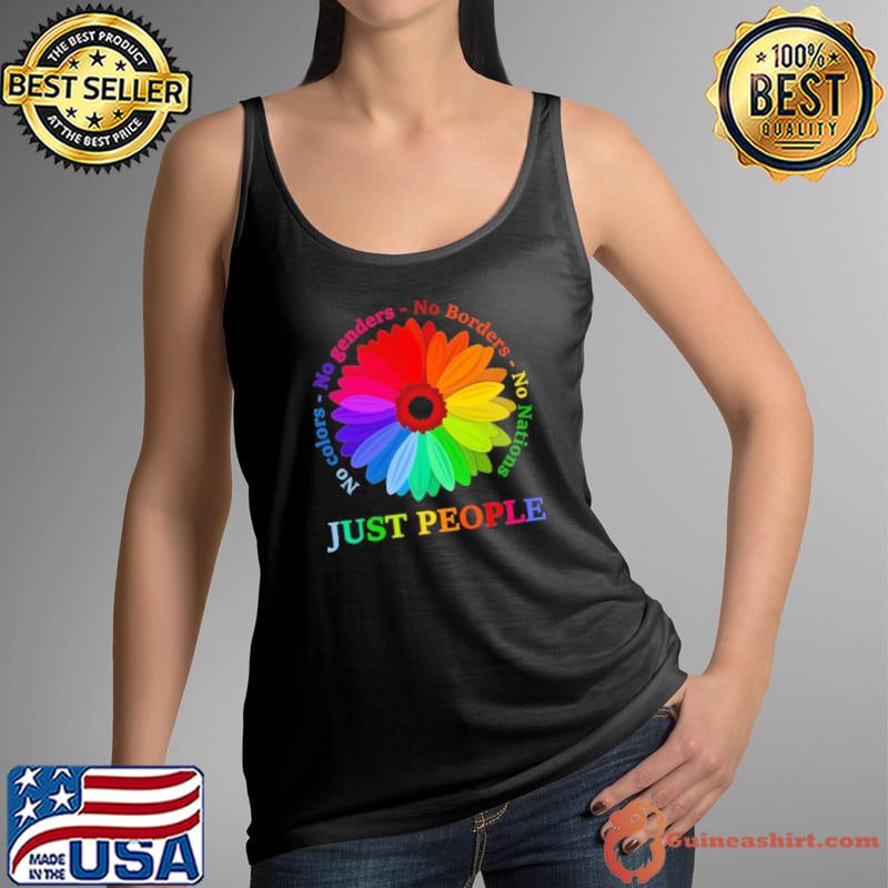 Just people no genders no borders no nations flower rainbow shirt