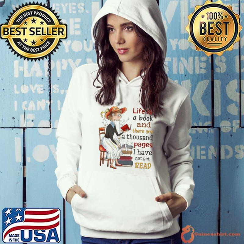 Life Is A Book And There Are A Thousand Pages I Have Not Yet Read girl s Hoodie
