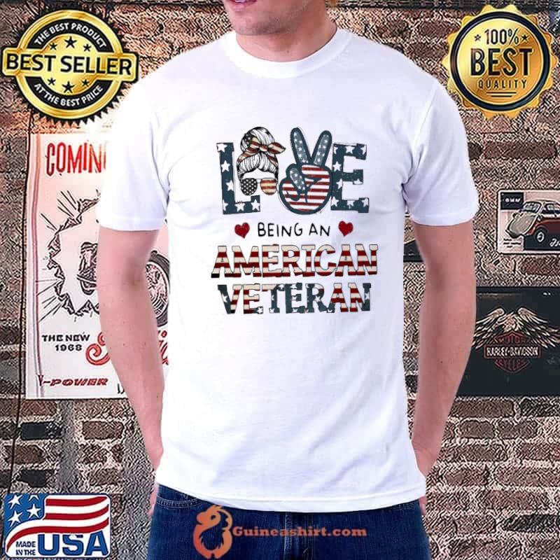 Love Being An American Veteran Messy bun hair us flag shirt