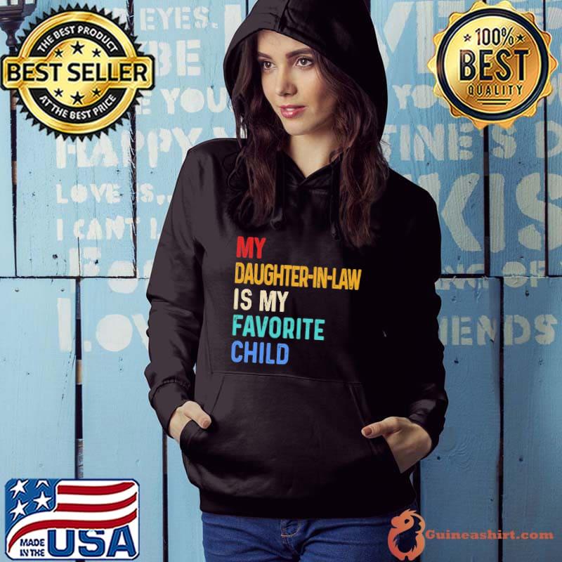 My Daughter-In-Law Is My Favorite Child retro s Hoodie