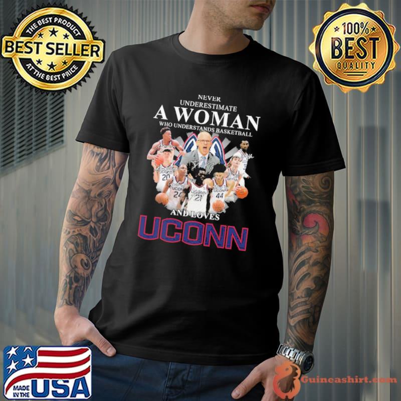 Never underestimate a woman who understands basketball and loves Uconn signatures s Unisex