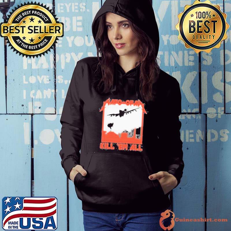 North atlantic fella organization shop nafo kill ‘em all shirt