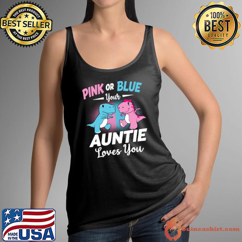 Pink Or Blue Auntie Loves You Baby Gender Reveal Dinosaurs T-Shirt