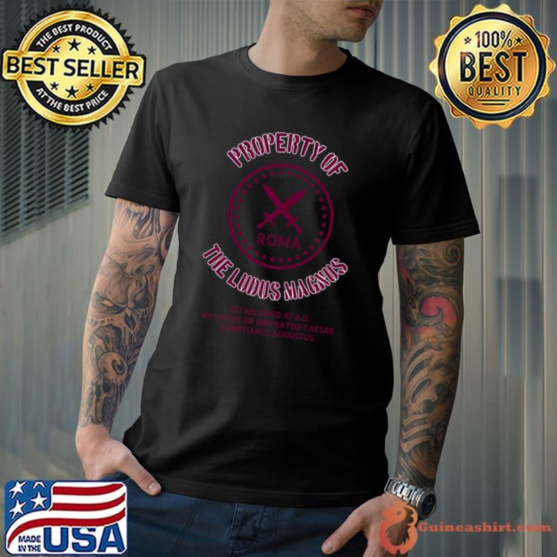 Property Of The Ludus Magnus Gladiator School T-Shirt Unisex