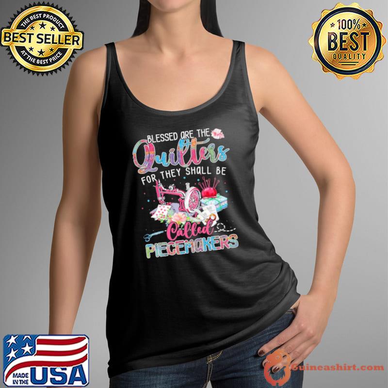 Quilting blessed are they shall be called piecemakers flower s Tank Top