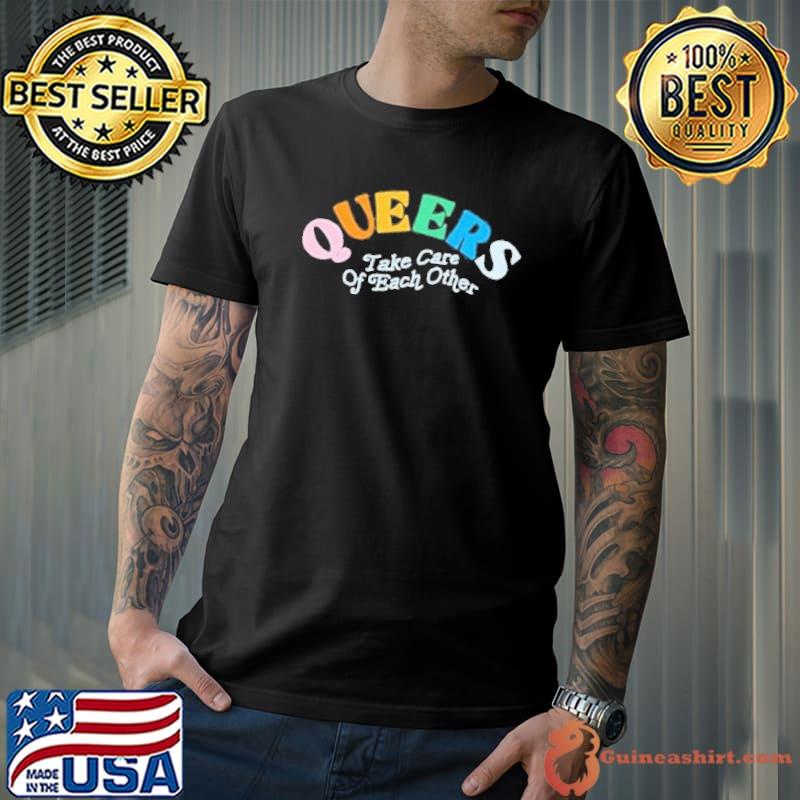 Target Queers Take Care Of Each Other Pride Shirt