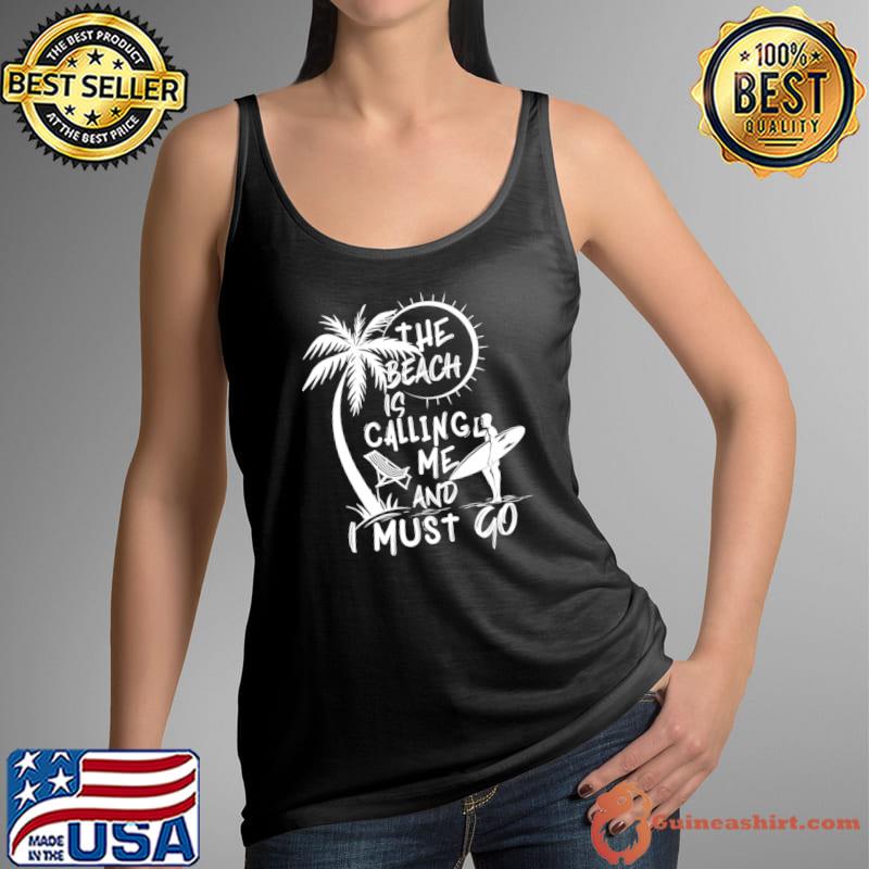 The Beach Is Calling Me And I Must Go Sulfing Palm Tree T-Shirt