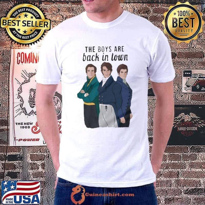 The boys are back in town shirt