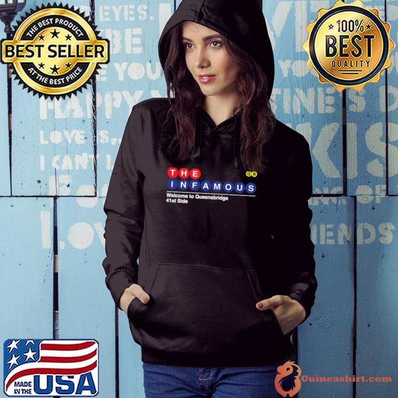 The infamous new york welcome to queensbridge 41st side T-Shirt Hoodie