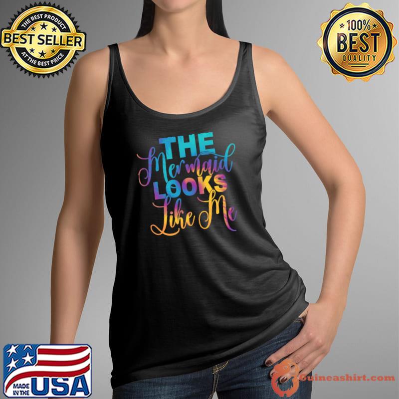 The Mermaid Looks Like Me Tye Dye T-Shirt Tank Top