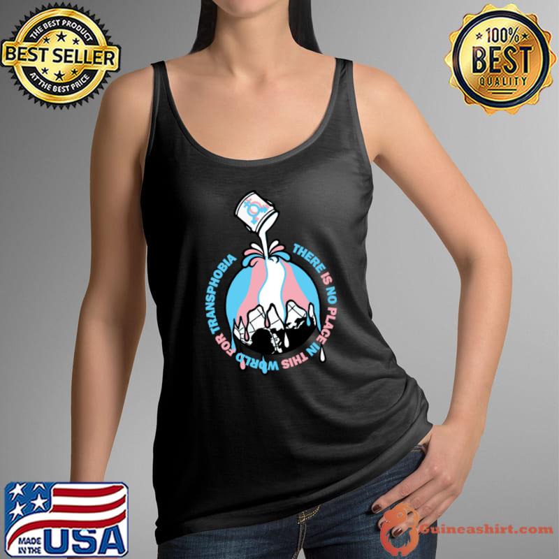There is no place in this world for transphobia T-Shirt Tank Top