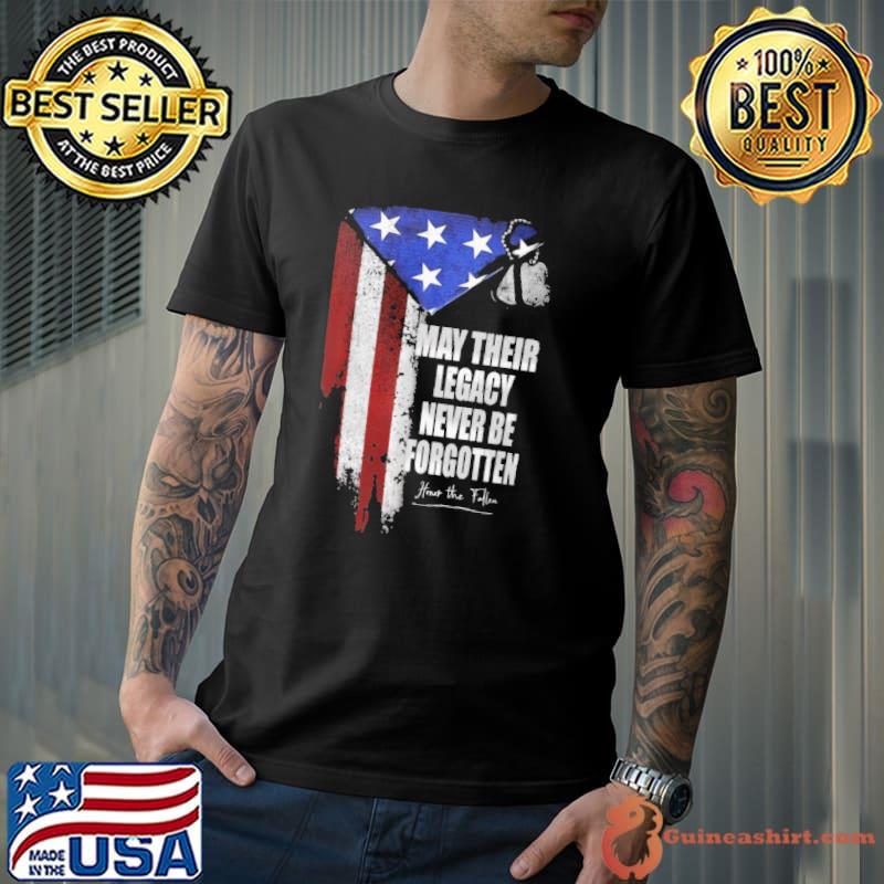 Veteran May Their Legacy Never Be Forgotten Flag us s Unisex