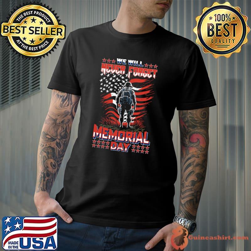 We Will Never Forget Memorial Day Veteran American Flag T-Shirt Unisex