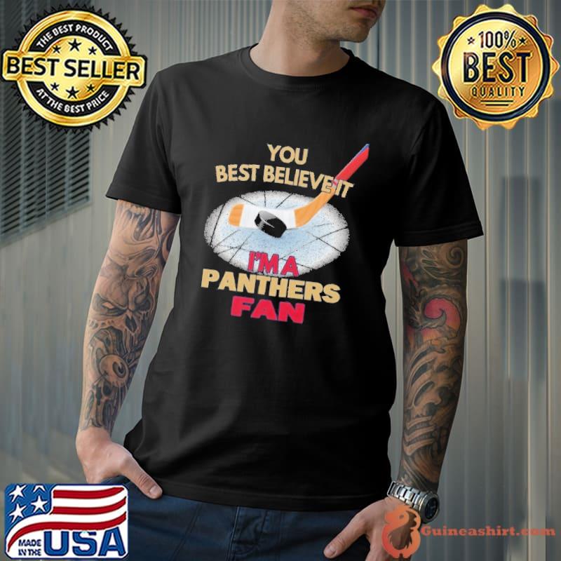 You best believe it panthers fan hockey shirt