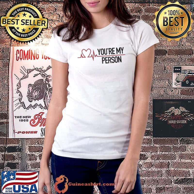 You're my person, grey's quote heartbeat s Ladiestee