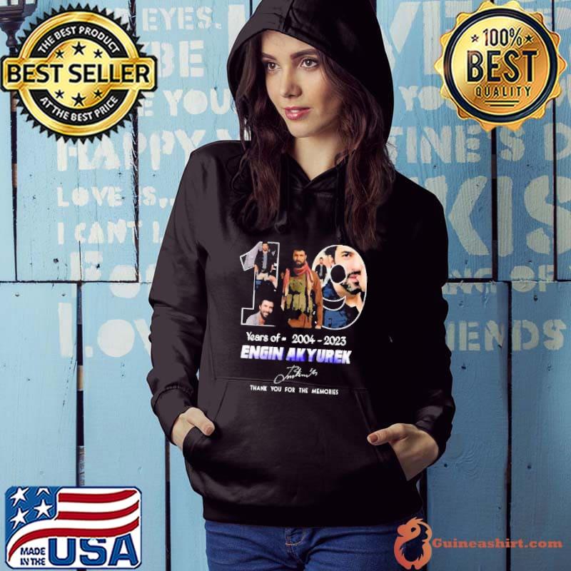19 years of 2004 2023 Engin Akyurek thank you for the memories signature s Hoodie