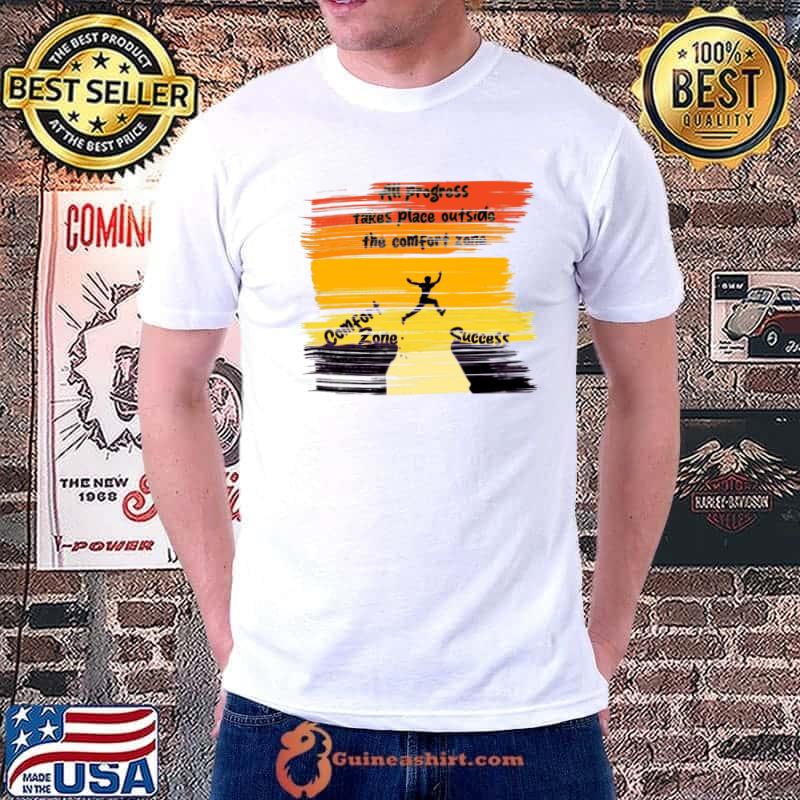 All progress takes place outside the comfort zone success vintage T-Shirt