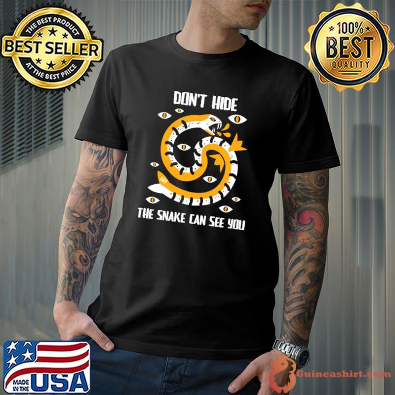 Don't Hide The Snake Can See You Goldheart MountaintopT-Shirt