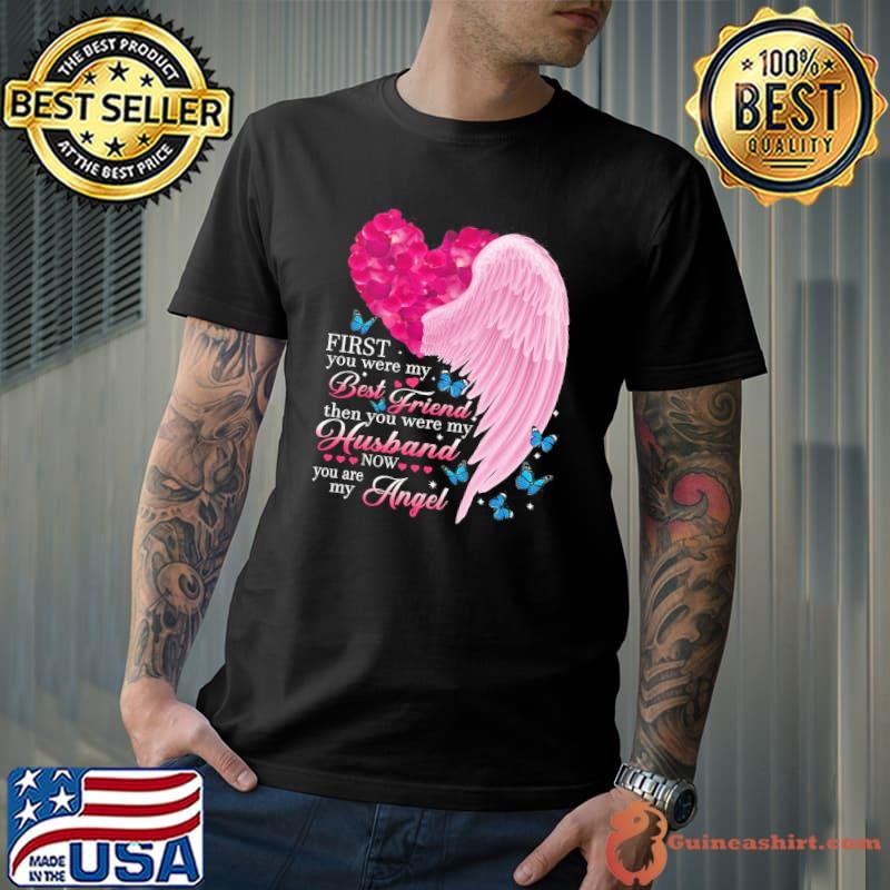 First you were my best friend husband you are angel wing heart butterflies s Unisex