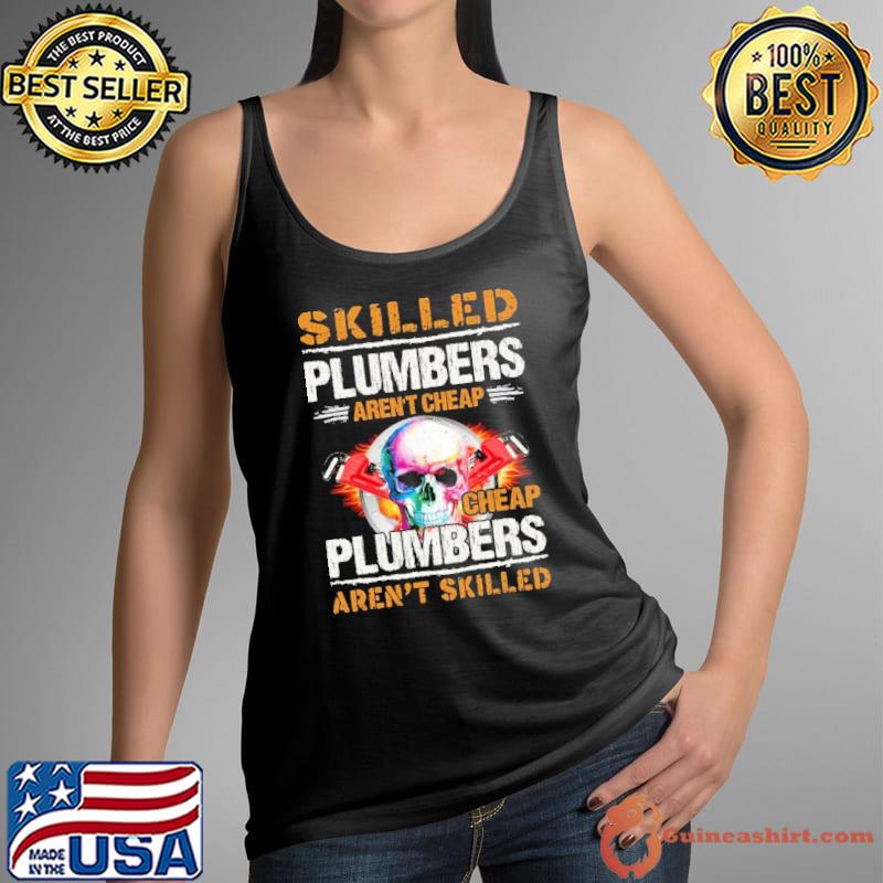Funny skilled Plumbers Aren't Cheap Cheap Plumber Aren't Skilled Plumber Skull Watercolor s Tank Top