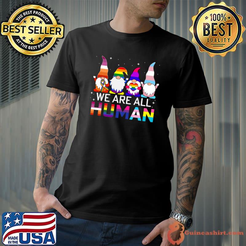 Gnome LGBT We Are All Human Ally Rainbow LGBT Flag Gay Pride T-Shirt