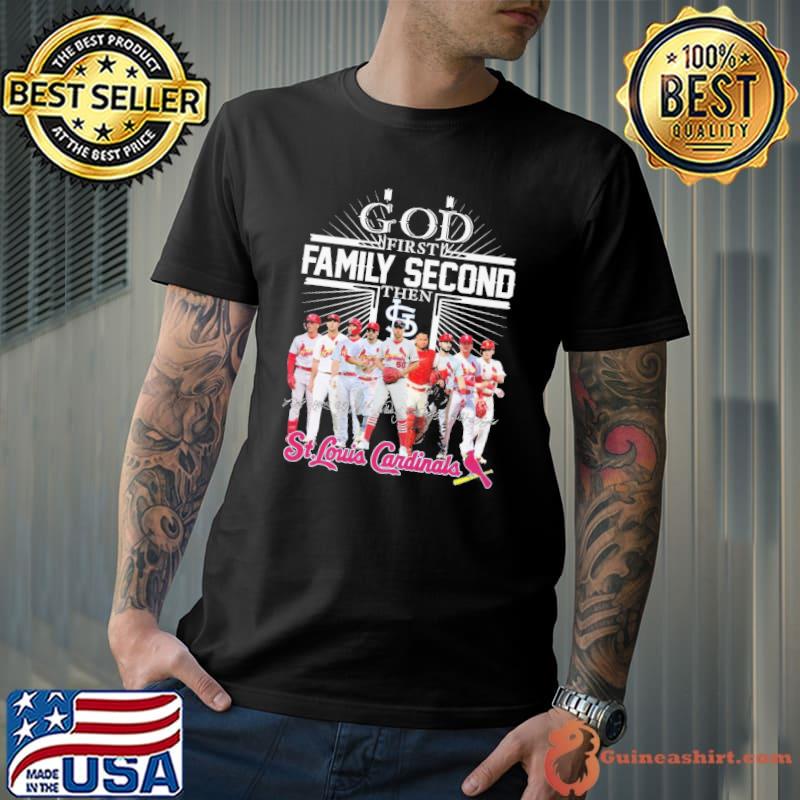 God first family second then St.louis cardinals signature shirt