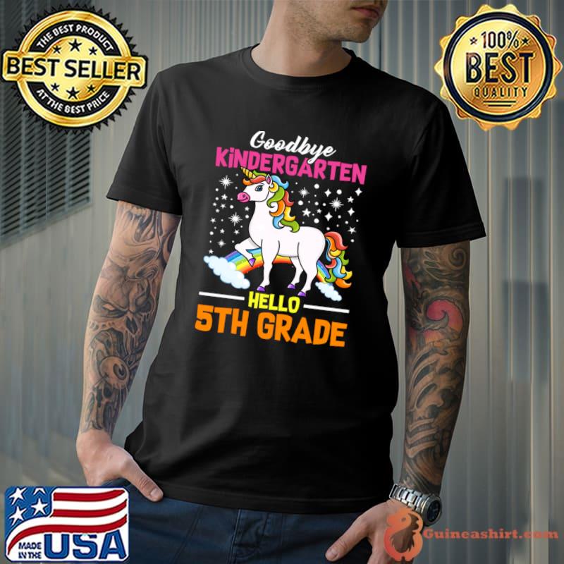 Goodbye Kindergarten Hello 5th Grade Unicorn T-Shirt Unisex