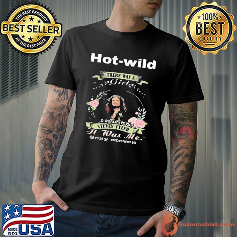 Hot-wild there was a girl really loved steven tyler flower shirt