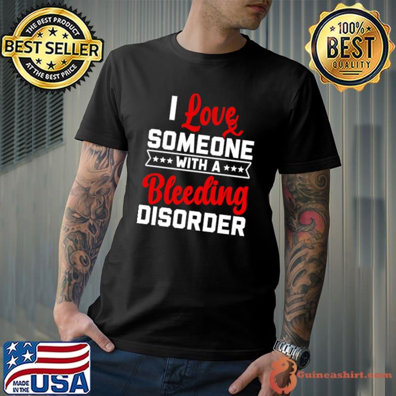 I Love Someone With A Bleeding Disorder Stars T-Shirt