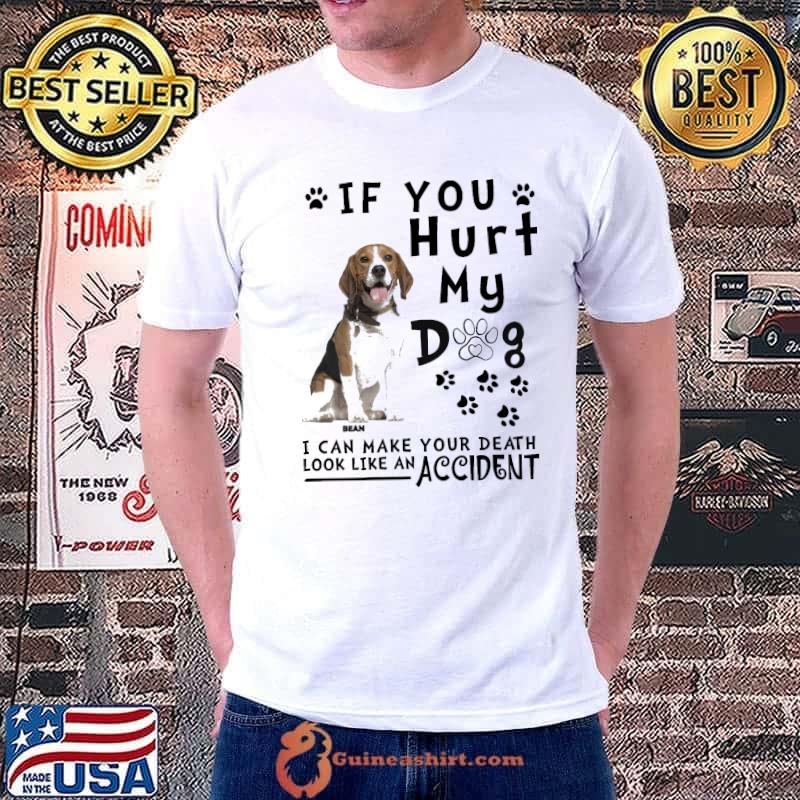 If You Hurt My Dog Paws shirt