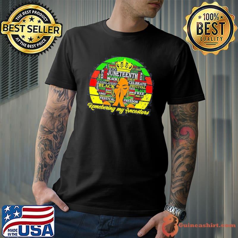 Juneteenth Remembering My Ancestors Black Freedom Women T-Shirt