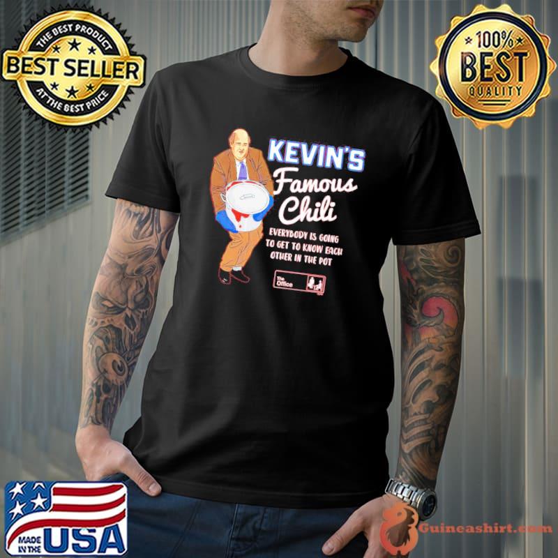 Kevin’s Famous Chili everybody’s gone to get to know every other in the pot shirt