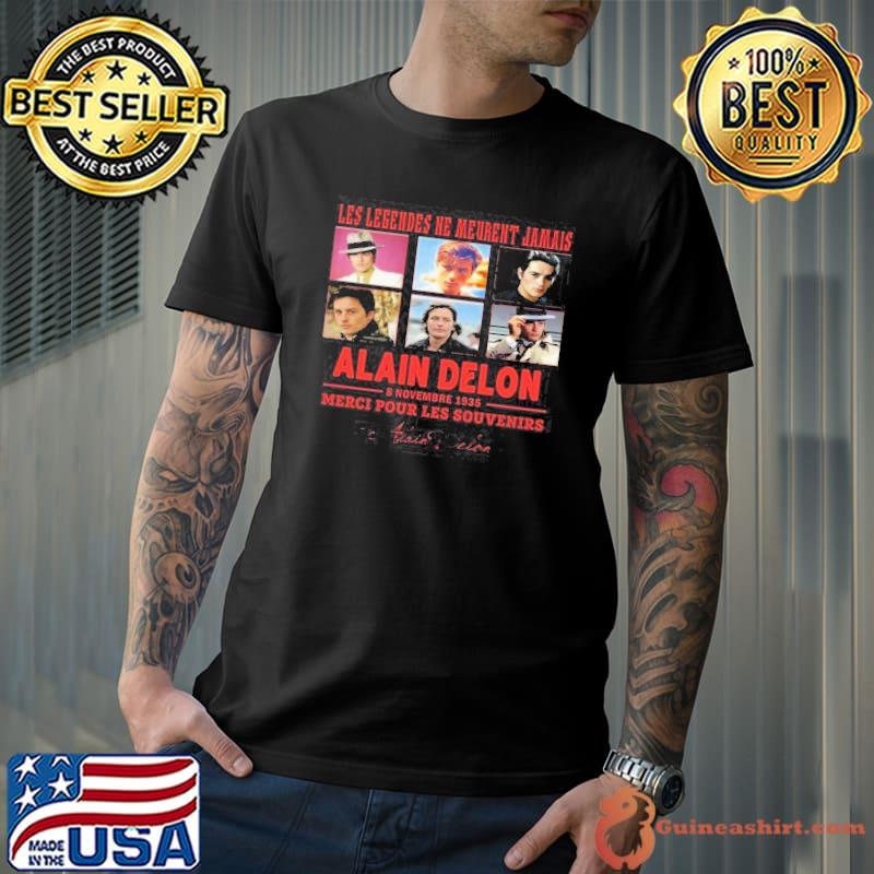 Les legendes ne meurent alain delon merci pour les souvenirs s Unisex