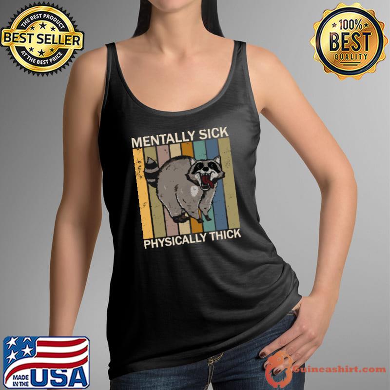 Mentally Sick Physically Thick Vintage T-Shirt