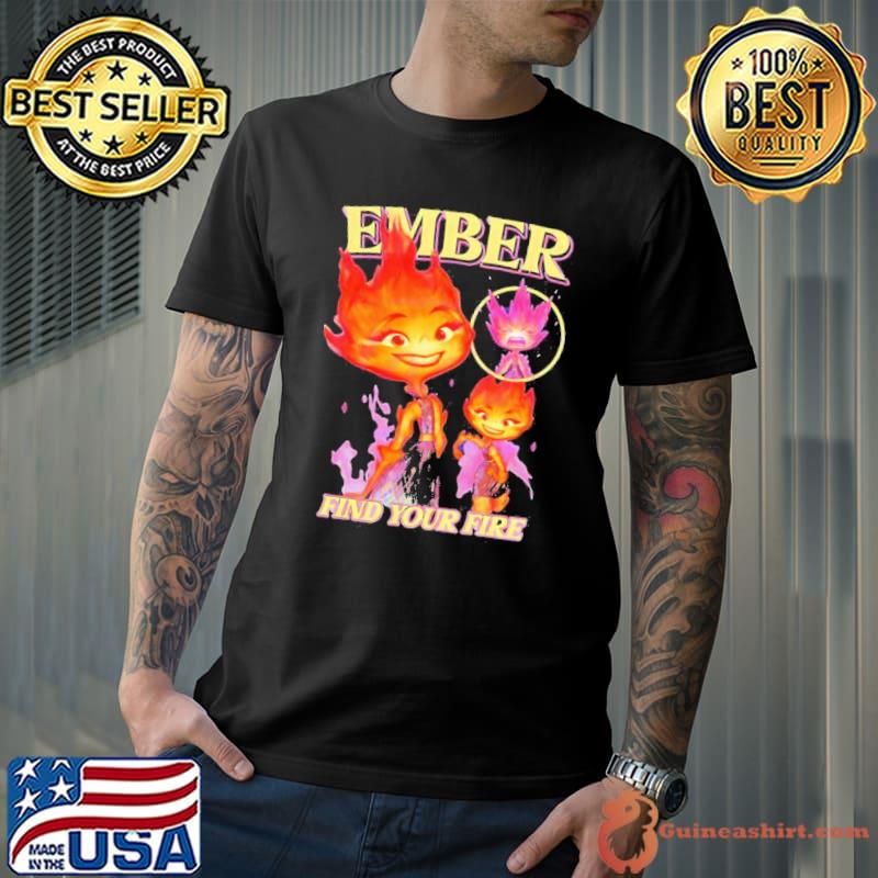 Nice find Your Fire Ember Disney Pixars Elemental shirt