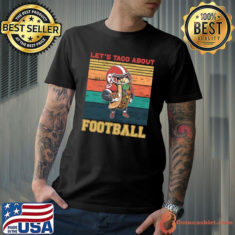 Nice let's TACO About FootBall vintage T-Shirt