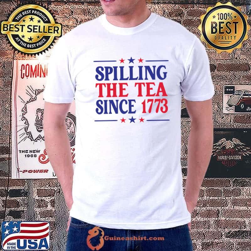 Nice spilling The Tea Since 1773 Red Blue Star T-Shirt