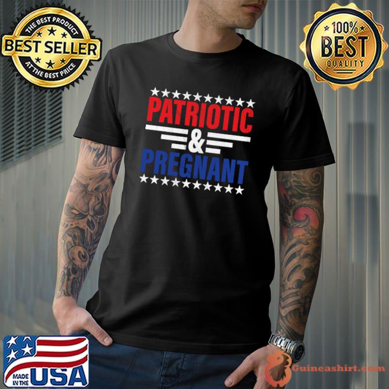 Patriotic and Pregnant stars 4th of july pregnancy announcement T-Shirt