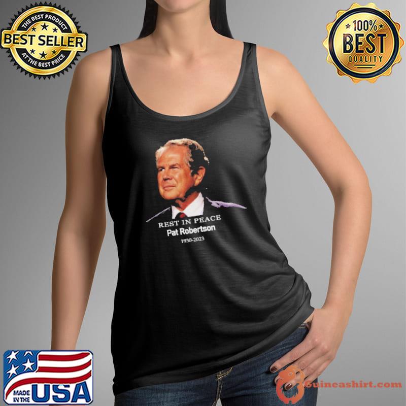 Rest In Peace Pat Robertson 700 Club 1930 2023 Shirt
