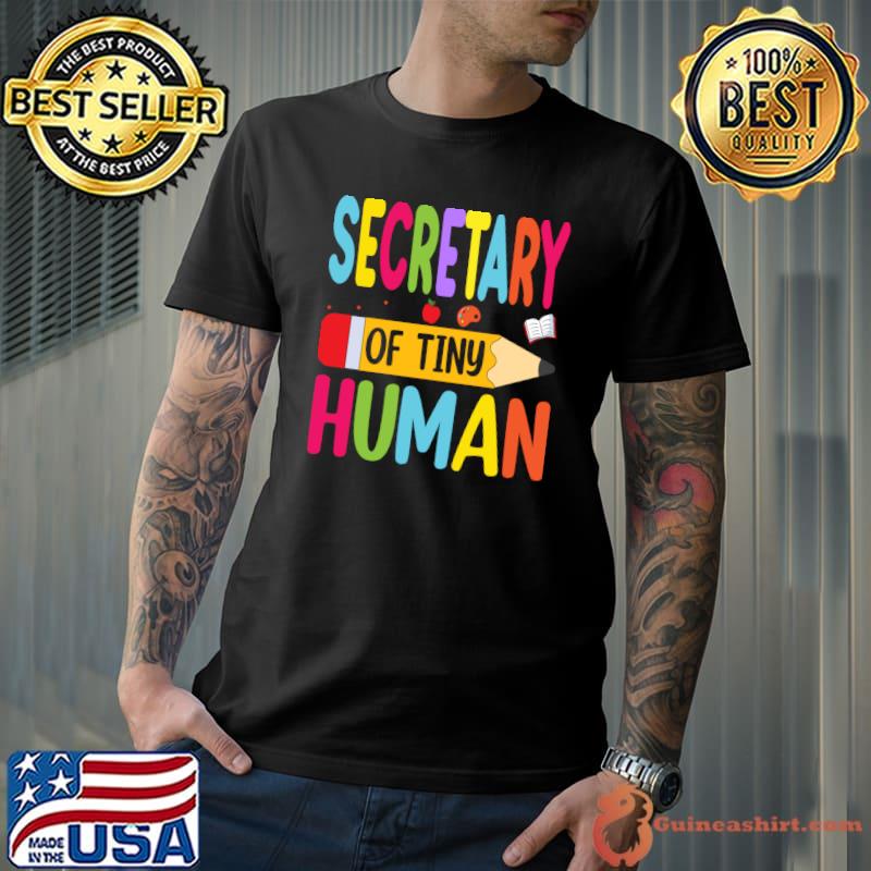 Secretary of Tiny Humans Pencil T-Shirt Unisex