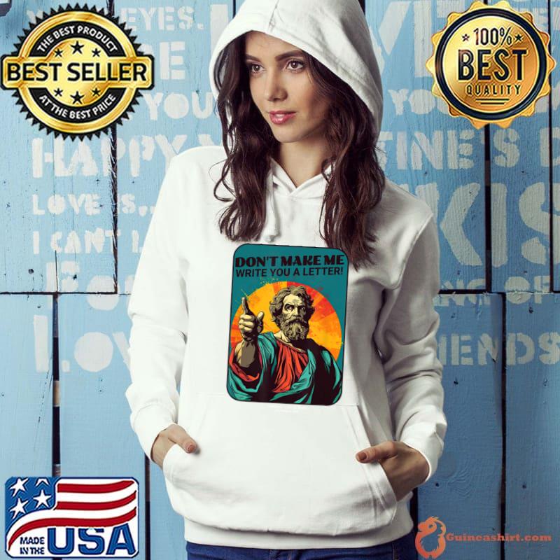 St. Paul Don't Make Me Write You A Letter Watercolor T-Shirt Hoodie